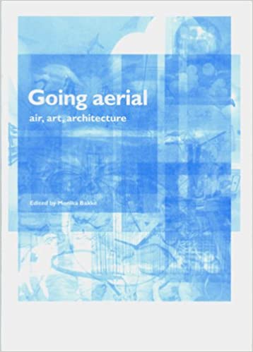 Going Aerial - Air, Art, Architecture