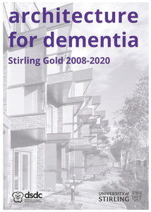 Architecture for Dementia - Stirling Gold 2008-2020