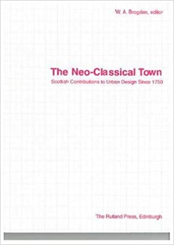 Neo-classical Town: Scottish Contributions to Urban Design Since 1750
