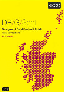 Design And Build Contract Guide For Use In Scotland 2016